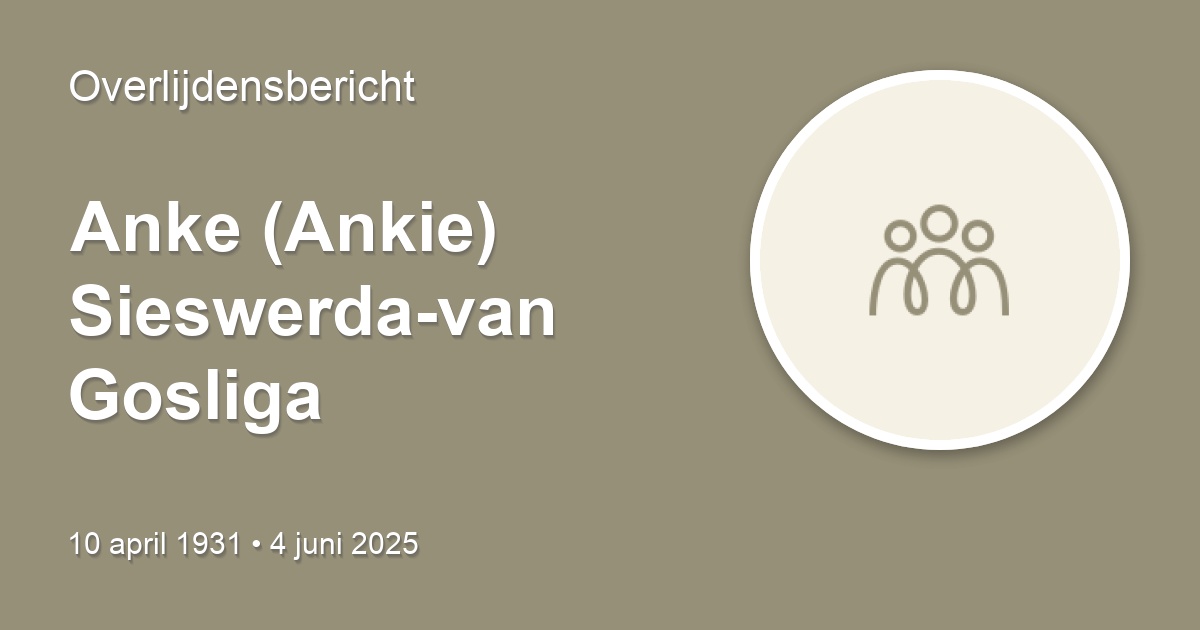 anke-ankie-sieswerda-van-gosliga-4-juni-2025-overlijdensbericht-en
