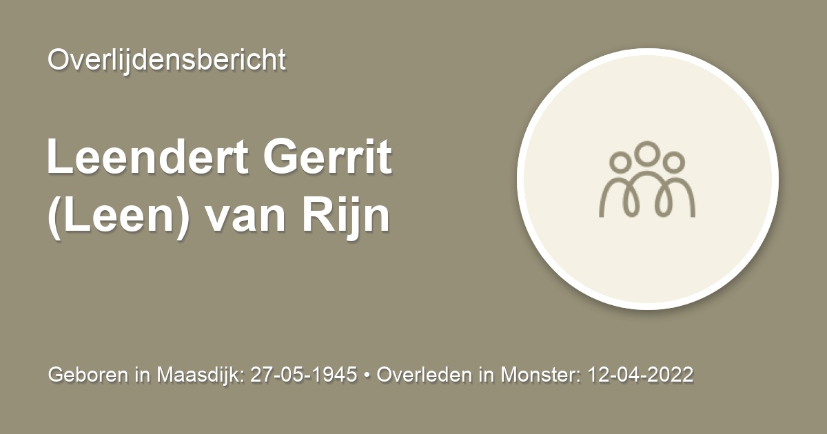 Leendert Gerrit (Leen) van Rijn 12 april 2022 • overlijdensbericht en ...