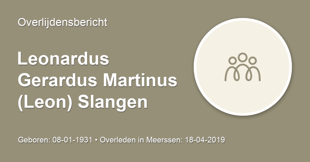 Leonardus Gerardus Martinus (Leon) Slangen 18 april 2019 ...